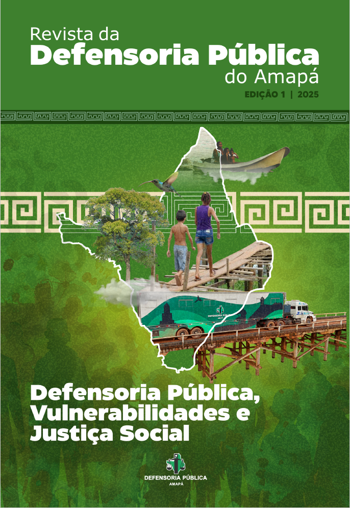 					Visualizar v. 1 n. 1 (2025): Revista da Defensoria Pública do Amapá: Defensoria Pública, Vulnerabilidades e Justiça Social
				